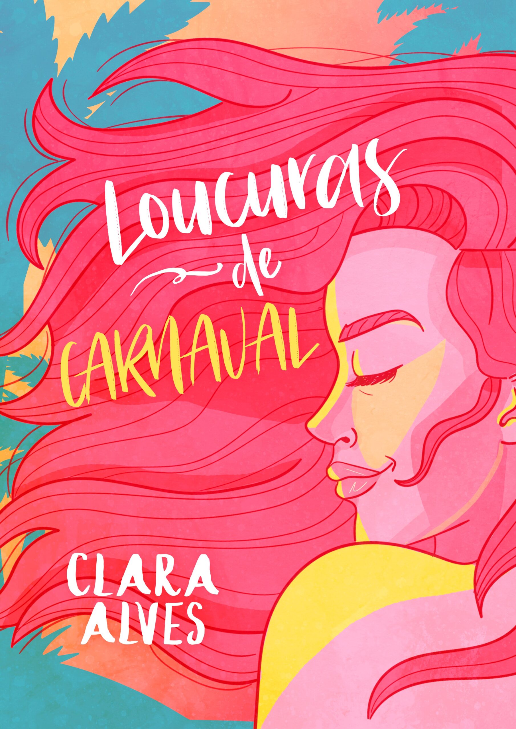 Loucuras de carnaval – Clara Alves